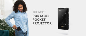 THE MOST PORTABLE POCKET PROJECTOR